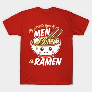My Favorite Type of Men is Ramen T-Shirt